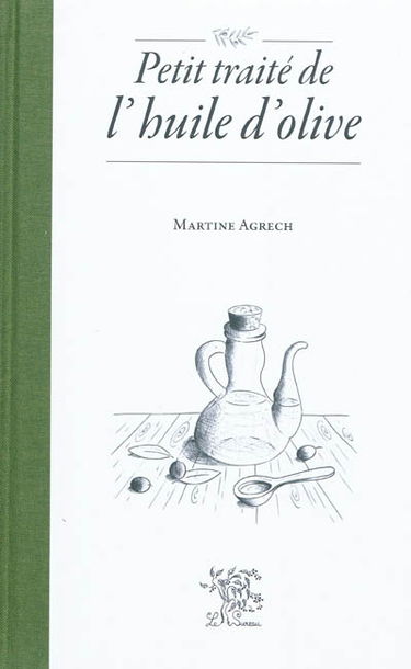 Petit traité de l'huile d'olive