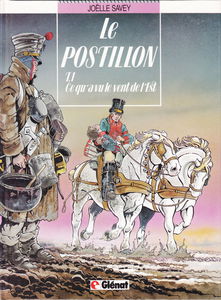 Le Postillon. Vol. 1. Ce qu'a vu le vent de l'Est