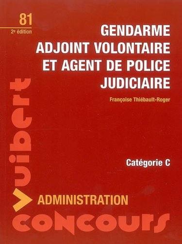 Gendarme adjoint volontaire et agent de police judiciaire : catégorie C