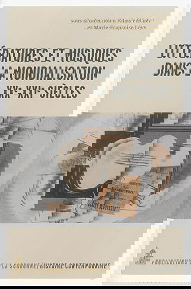Littératures et musiques dans la mondialisation : XXe-XXIe siècles