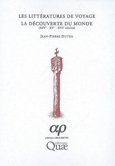 Les littératures de voyage, la découverte du monde (XIVe-XVe-XVIe siècles)