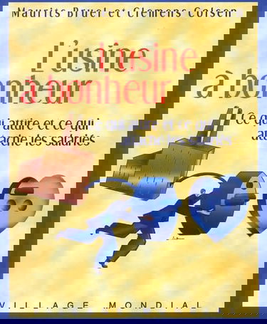 L'usine à bonheur : ce qui attire et ce qui attache les salariés