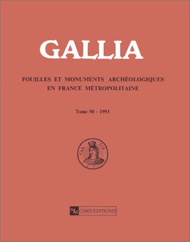 Gallia, archéologie de la France antique, n° 50. 1993