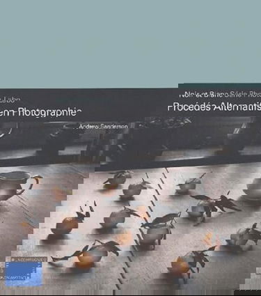 Procédés alternatifs en photographie : noir et blanc : série photo-labo