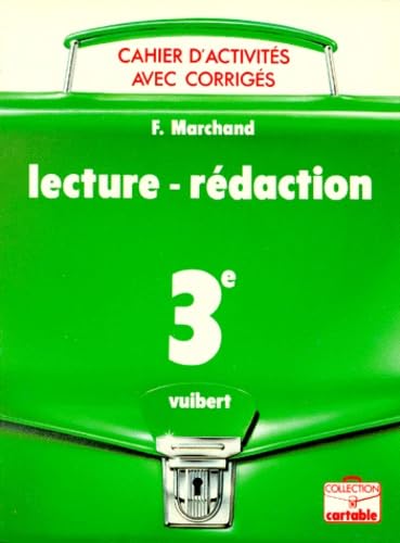 Lecture-rédaction, 3e : cahier d'activités