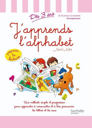 J'apprends l'alphabet avec Sami et Julie : une méthode simple et progressive pour apprendre à reconnaître les lettres et les sons