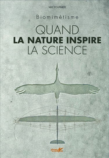 Quand la nature inspire la science : biomimétisme