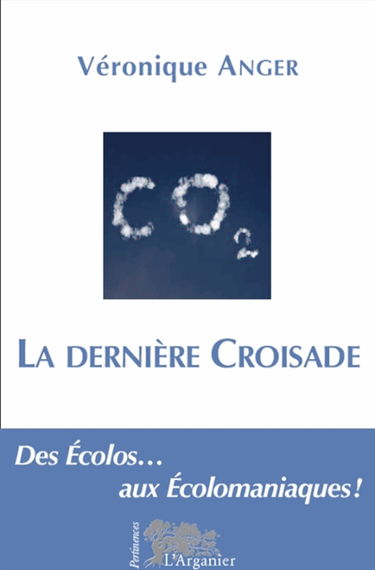 La dernière croisade : polémiques sur l'écolomania