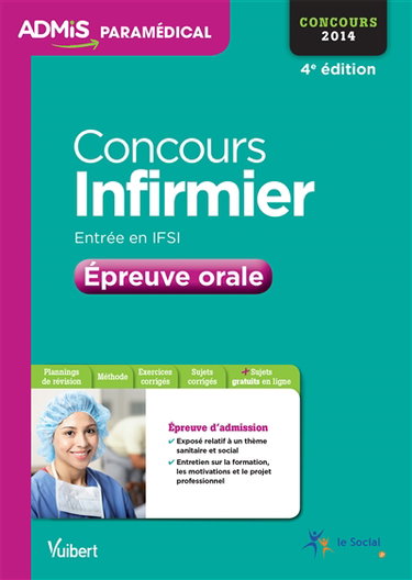 Concours infirmier, entrée en IFSI : épreuve orale : concours 2014