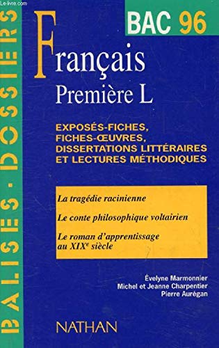 Français, première L bac 96 : la tragédie racinienne, le conte philosophique voltairien, le roman d'apprentissage au XIXe siècle