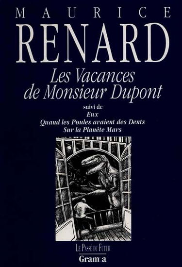 Les Vacances de monsieur Dupont. Eux. Quand les poules avaient des dents