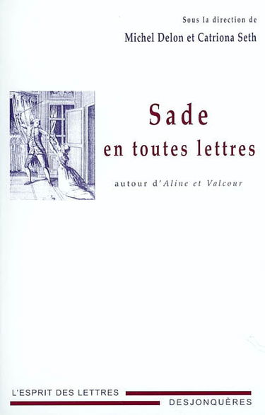 Sade en toutes lettres : autour d'Aline et Valcour