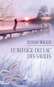 Le refuge du lac des Saules
