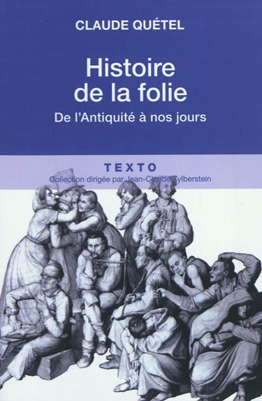 Histoire de la folie : de l'Antiquité à nos jours