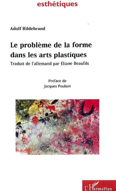 Le problème de la forme dans les arts plastiques