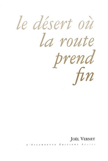 Le désert où la route prend fin
