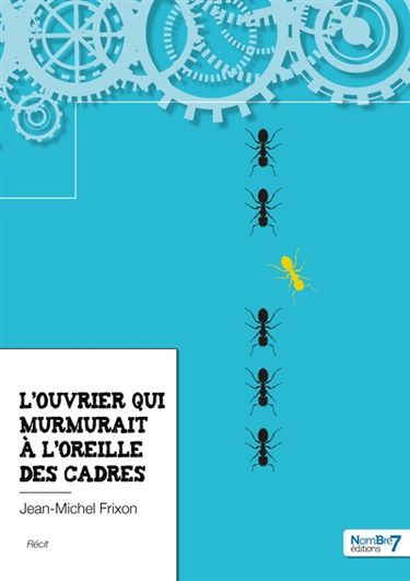 L'ouvrier qui murmurait à l'oreille des cadres