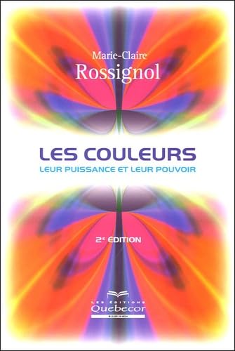 Les couleurs: Leur puissance et leur pouvoir