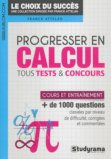 Progresser en calcul : tous tests & concours : cours et entraînement
