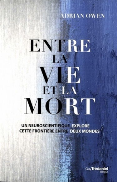 Entre la vie et la mort : un neuroscientifique explore cette frontière entre deux mondes