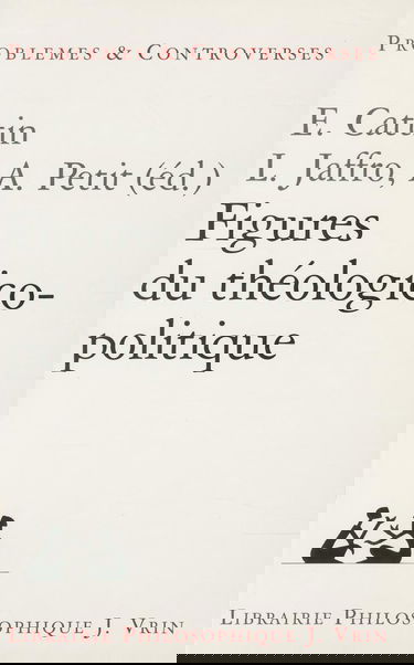 Figures du théologico-politique