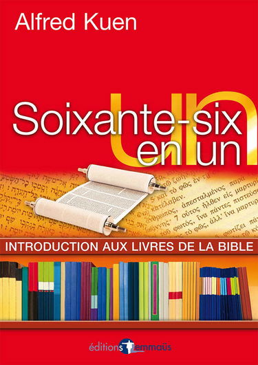 Soixante-six en un : Introduction aux 66 livres de la Bible