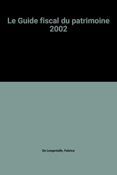 Guide fiscal du patrimoine 2002