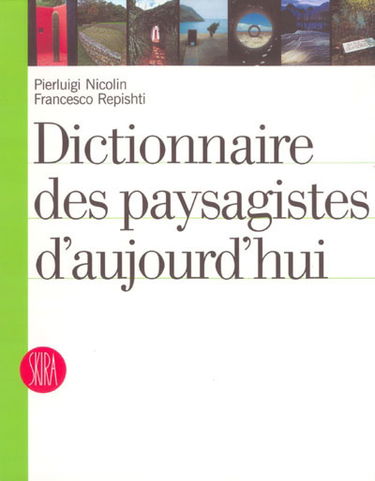 Dictionnaire des paysagistes d'aujourd'hui