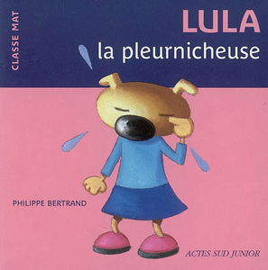 Lula la pleurnicheuse