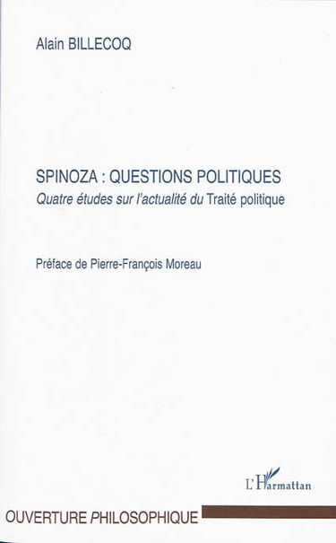 Spinoza, questions politiques : quatre études sur l'actualité du Traité politique