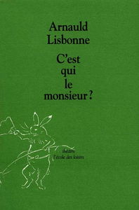 C'est qui, le monsieur ?