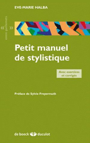 Petit manuel de stylistique : avec exercices et corrigés