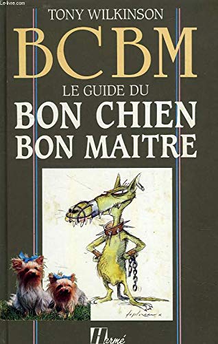 BCBM, le guide du bon chien bon maître