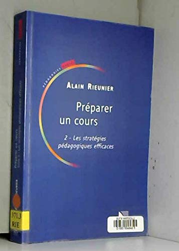 Préparer un cours, tome 2 : Les stratégies pédagogiques efficaces