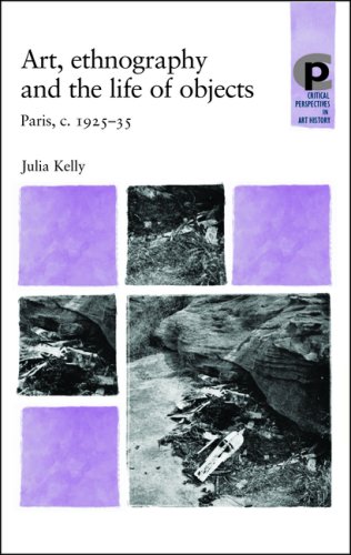 Couverture de Art, Ethnography and the Life of Objects: Paris, c. 1925-35