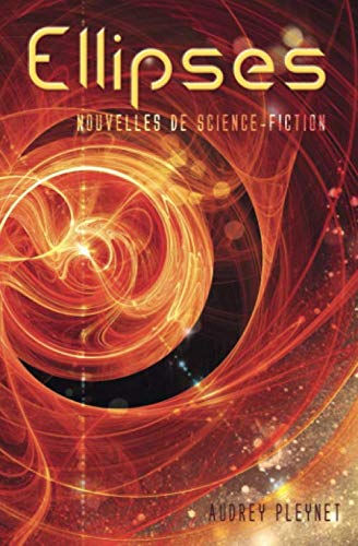 Couverture de Ellipses: Recueil de nouvelles de science-fiction