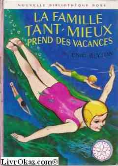 Couverture de La famille tant mieux prend des vacances : Collection : nouvelle bibliothèque rose N° 240 cartonnée : Série : Minirose
