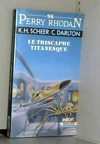 Le triscaphe titanesque