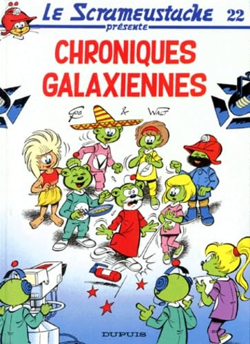 Le Scrameustache. Vol. 22. Chroniques galaxiennes