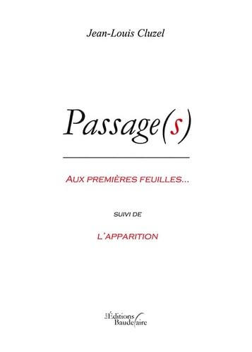 Passage(s): Aux premières feuilles, suivi de L'apparition