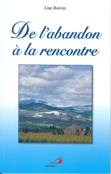 De l'abandon à la rencontre