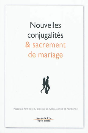 Nouvelles conjugalités et sacrement de mariage