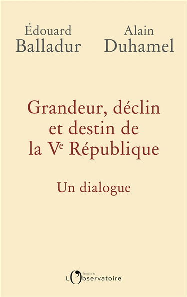 Grandeur, déclin et destin de la Ve République : un dialogue