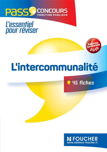 L'intercommunalité : 45 fiches