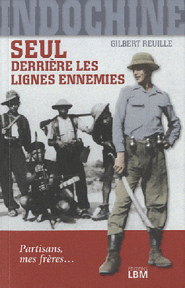 Couverture de Indochine : seul derrière les lignes ennemies