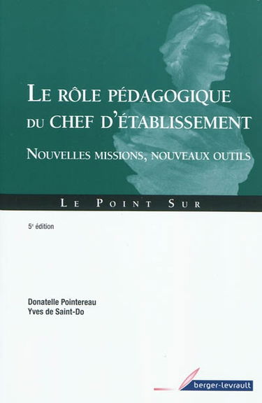 Le rôle pédagogique du chef d'établissement : nouvelles missions, nouveaux outils