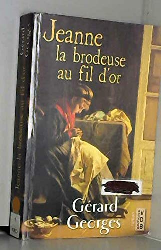 JEANNE LA BRODEUSE AU FIL D'OR