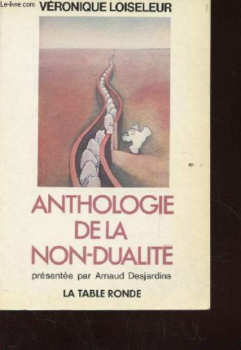 Anthologie de la non-dualité (le miracle du oui)