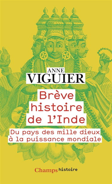 Brève histoire de l'Inde : du pays des mille dieux à la puissance mondiale