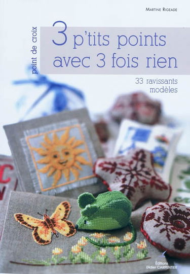 3 p'tits points avec 3 fois rien : 33 ravissants modèles